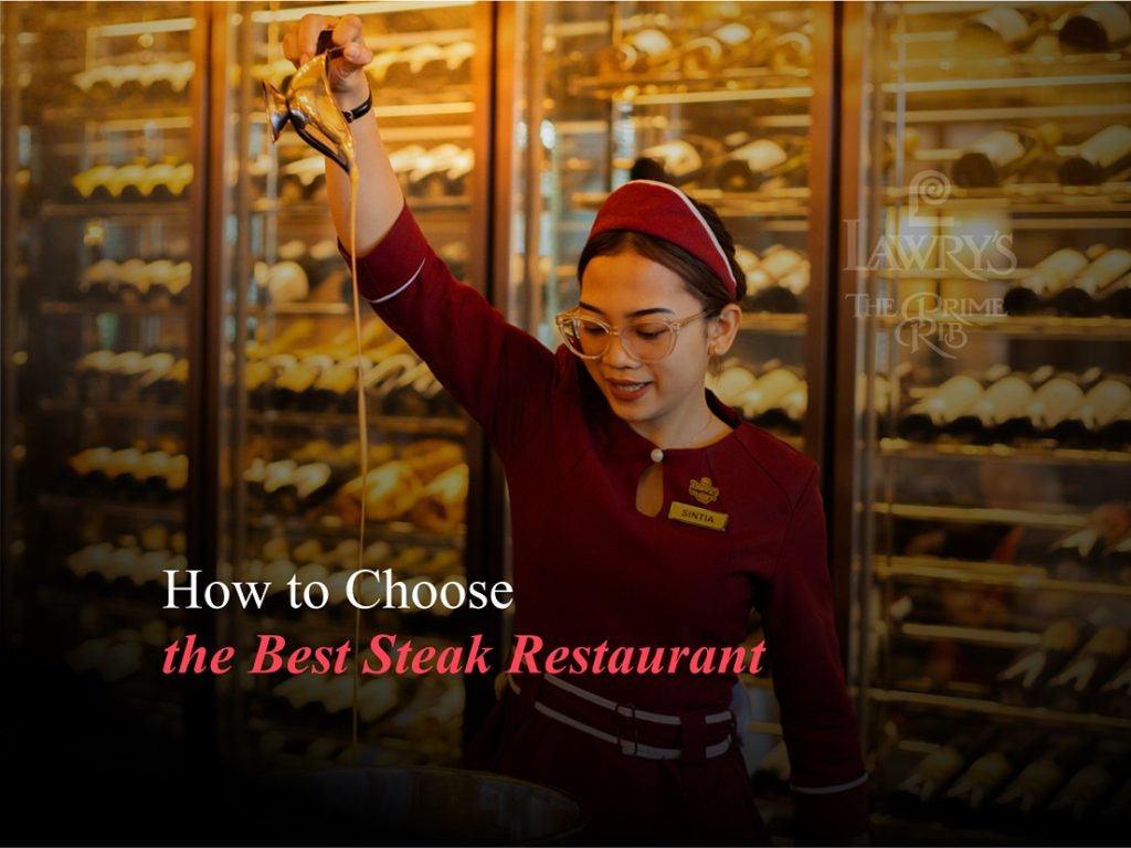 How to Choose the Best Steak Restaurant