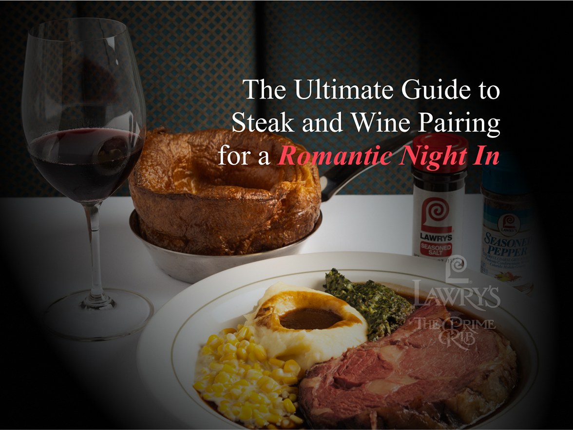 The Ultimate Guide to Steak and Wine Pairing for a Romantic Night In