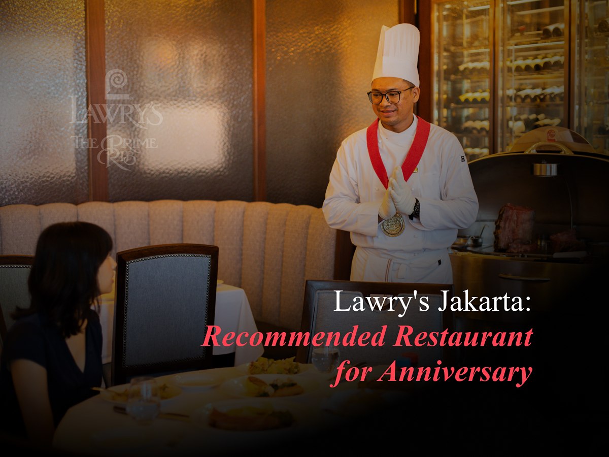 Lawry's Jakarta Recommended Restaurant for Anniversary