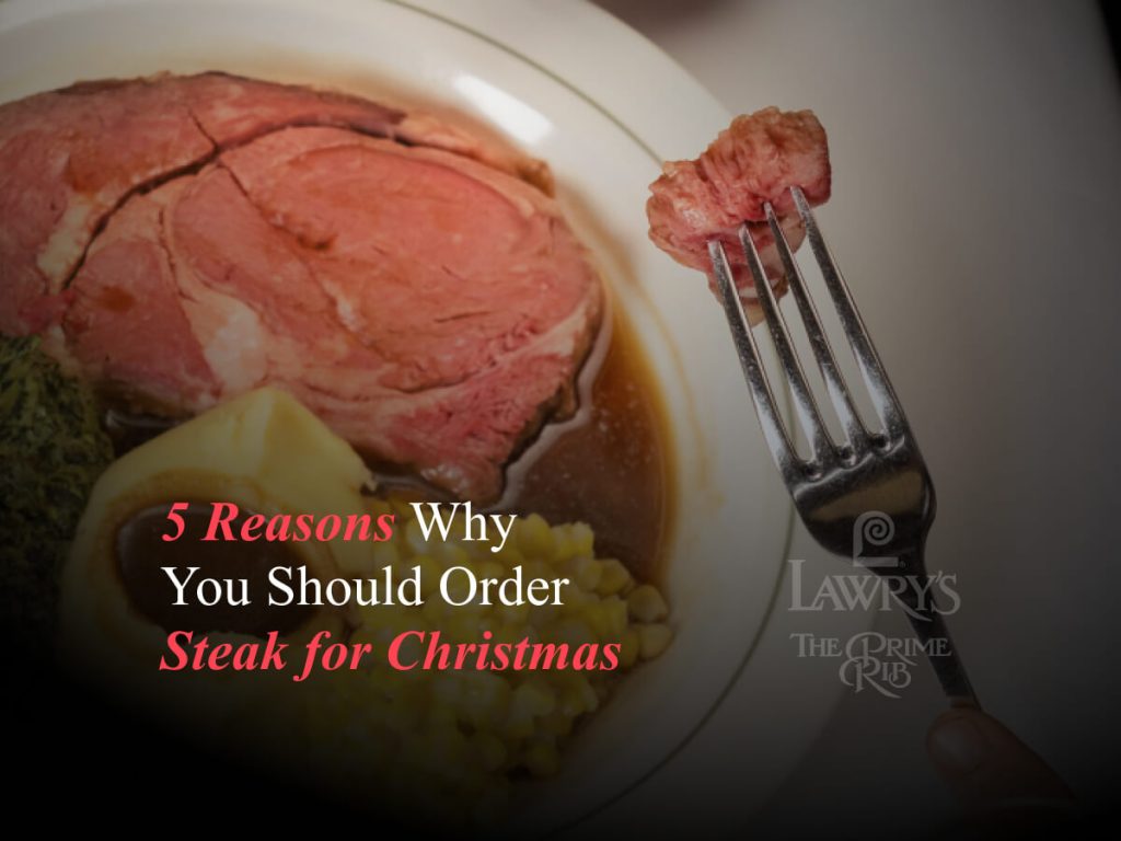 5 Reasons Why You Should Order Steak for Christmas