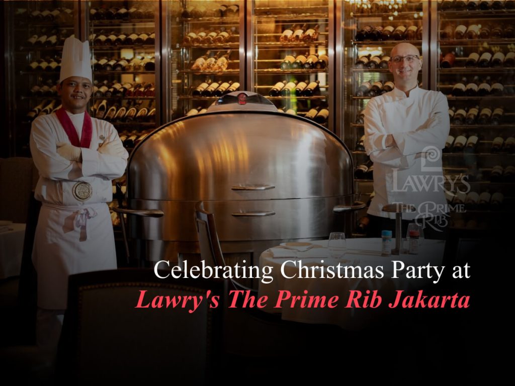 Celebrating Christmas Party at Lawry's The Prime Rib Jakarta