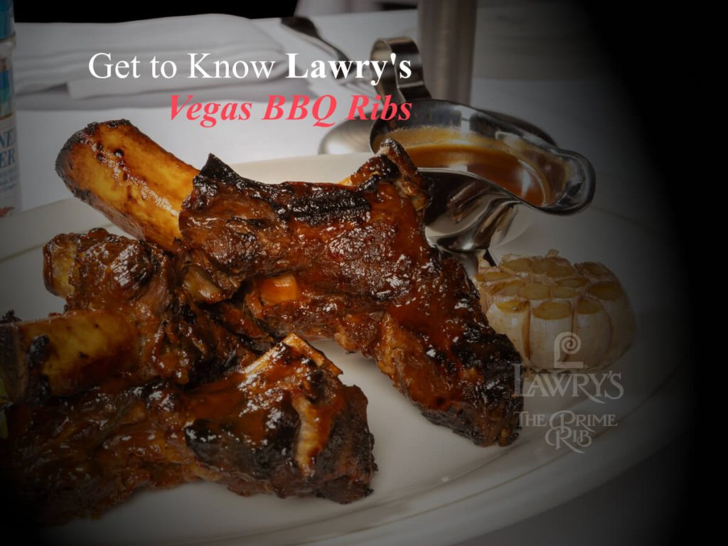 Get to Know Lawry’s Vegas BBQ Ribs: A Humble Fine Dining Delight!