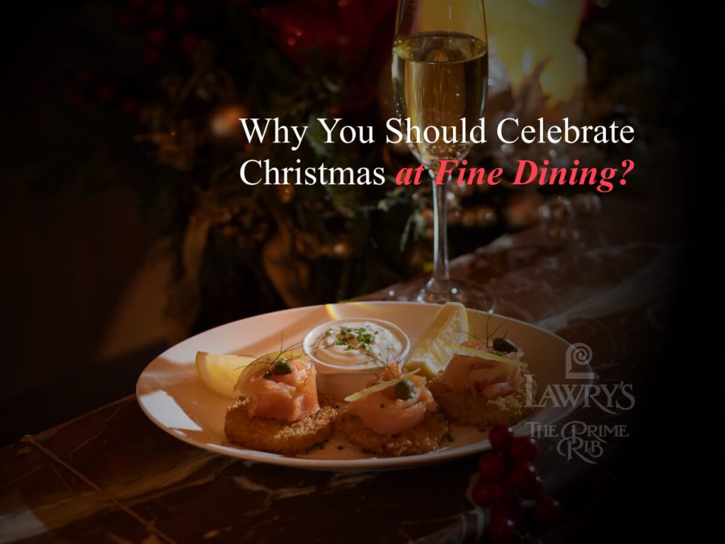 Why You Should Celebrate Christmas at Fine Dining_